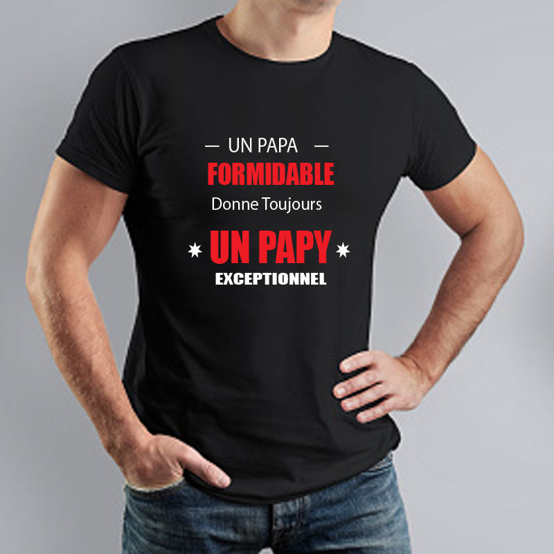 T Shirt papa formidable toujours papy exceptionnel Myachetealy