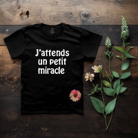T-shirt femme J'attends un petit miracle - Future maman - Myachetealy