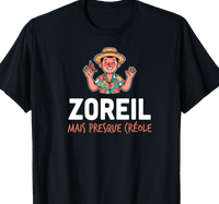 T-shirt Zoreil Mais Presque Créole humour île de la Réunion 974