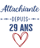 T-shirt cadeau anniversaire femme attachiante 29 ans