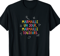 T-shirt Marmaille Un Jour Marmaille Toujours humour créole île de la Réunion 974
