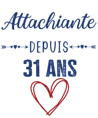 T-shirt cadeau anniversaire femme attachiante 31 ans