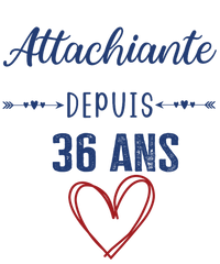 T-shirt cadeau anniversaire femme attachiante 36 ans