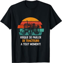 T Shirt risque de parler de tracteurs a tout moment homme - Myachetealy