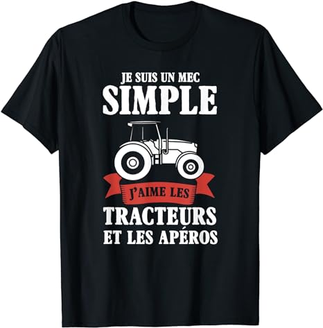 Je suis un mec simple j'aime les tracteurs et l'apéro T-Shirt homme - Myachetealy