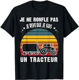 Je ne ronfle pas je rêve que je suis un tracteur T-Shirt homme - Myachetealy