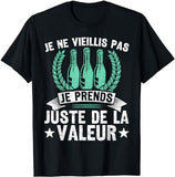 Je Ne Vieillis Pas Je Prend De La Valeur T-Shirt homme cadeau - Myachetealy