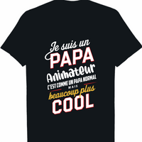 T shirt Je Suis Un Papa Animateur C'est Comme Un Papa Normal mais beaucoup plus cool