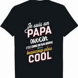 T shirt Je Suis Un Papa Avocat C'est Comme Un Papa Normal mais beaucoup plus cool