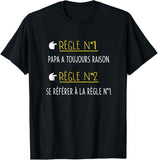 ⭐ T-shirt Papa A Toujours Raison – Cadeau Humour Fête des Pères