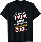 T shirt Je Suis Un Papa Bergé C'est Comme Un Papa Normal mais beaucoup plus cool