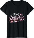 💖 T-shirt Je Suis Déjà Prise – Humour Femme Couple Amoureux