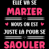 EVJF drôle elle va se marier nous on est là pour se saouler T-Shirt