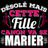 désolé mais cette fille canon va se marier T shirt avjf