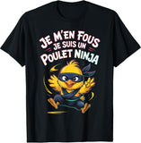 🐥 T-shirt Je M'en Fous Je Suis Un Poulet Ninja – Humour Mignon