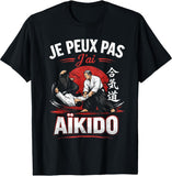 🥋 T-shirt Je Peux Pas J'ai Aïkido – Design Humour Arts Martiaux