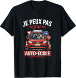 🚗 T-shirt Je Peux Pas J'ai Auto-École – Design Humour Permis & Conduite