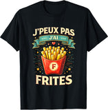 🍟 T-shirt J'Peux Pas J'ai Frites – Design Humour Food Lover