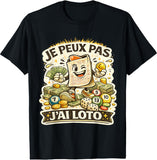🎰 T-shirt Je Peux Pas J'ai Loto – Humour Joueur Jeux Hasard