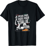 🇮🇹 T-shirt Je Peux Pas Je Pars Pour l'Italie – Humour Voyage