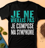 Je ne vieillis pas, je compose ma symphonie T-Shirt homme Anniversaire - Myachetealy
