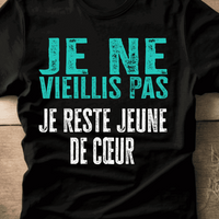 Je ne vieillis pas, je reste jeune de cœur T-Shirt homme Anniversaire - Myachetealy