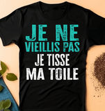 Je ne vieillis pas, je tisse ma toile T-Shirt homme Anniversaire - Myachetealy