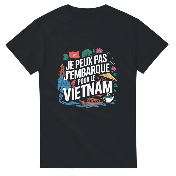 
T-shirt Je Peux Pas, J’Embarque Pour Le Vietnam – Voyage au cœur de l’Asie 🌏🇻🇳