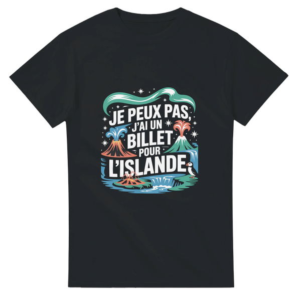 
T-shirt Je Peux Pas, J’ai Un Billet Pour L’Islande – L’appel de l’aventure nordique 🌋❄️