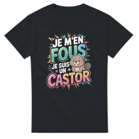 T-shirt Je m’en fous, je suis un castor
