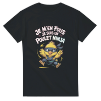 T-shirt Je m’en fous, je suis un poulet ninja – 100% humour