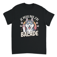
T-shirt unisexe J'peux pas j'ai balade - Humour Drôle - Cadeau Fun et Original - Phrase Amusante