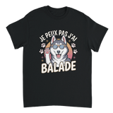 
T-shirt unisexe J'peux pas j'ai balade - Humour Drôle - Cadeau Fun et Original - Phrase Amusante