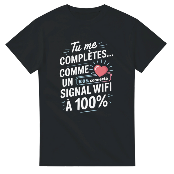 T shirt couple : Tu me complètes comme un signal WiFi à 100%