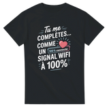 T shirt couple : Tu me complètes comme un signal WiFi à 100%