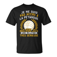 T-shirt noir bouliste je ne suis pas accro à la pétanque humour