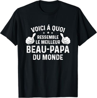 👍 T-shirt Voici à Quoi Ressemble le Meilleur Beau-Papa du Monde