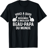 👍 T-shirt Voici à Quoi Ressemble le Meilleur Beau-Papa du Monde