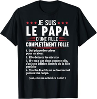 👧 T-shirt Je Suis le Papa d'une Fille Complètement Folle – Humour Papa