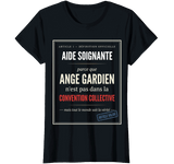 T-Shirt "Aide Soignante — Parce qu'Ange Gardien n'est pas dans la Convention Collective"