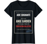 T-Shirt "Aide Soignante — Parce qu'Ange Gardien n'est pas dans la Convention Collective"
