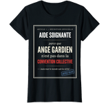 T-Shirt "Aide Soignante — Parce qu'Ange Gardien n'est pas dans la Convention Collective"
