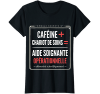T-Shirt "Caféine + Chariot de Soins = Aide Soignante Opérationnelle" – Humour