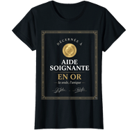 T-Shirt Aide Soignante "Aide Soignante en Or" – Cadeau Retraite Diplôme