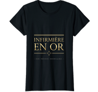 T-shirt noir Infirmière en Or - cadeau diplôme départ retraite infirmière