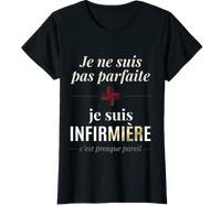 T-shirt noir infirmière je ne suis pas parfaite humour femme soignante