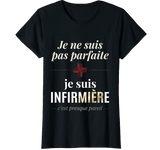 T-shirt noir infirmière je ne suis pas parfaite humour femme soignante