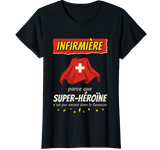 T-shirt noir infirmière super héroïne pas dans le Larousse humour