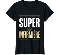 T-shirt noir Super Infirmière - cadeau infirmière original humour