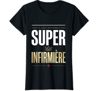 T-shirt noir Super Infirmière - cadeau infirmière original humour